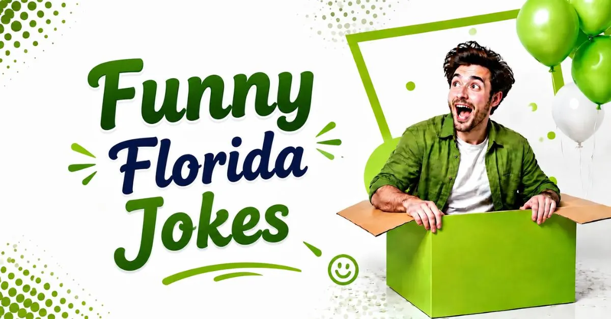 Funny Florida jokes graphic with a laughing man and green balloons