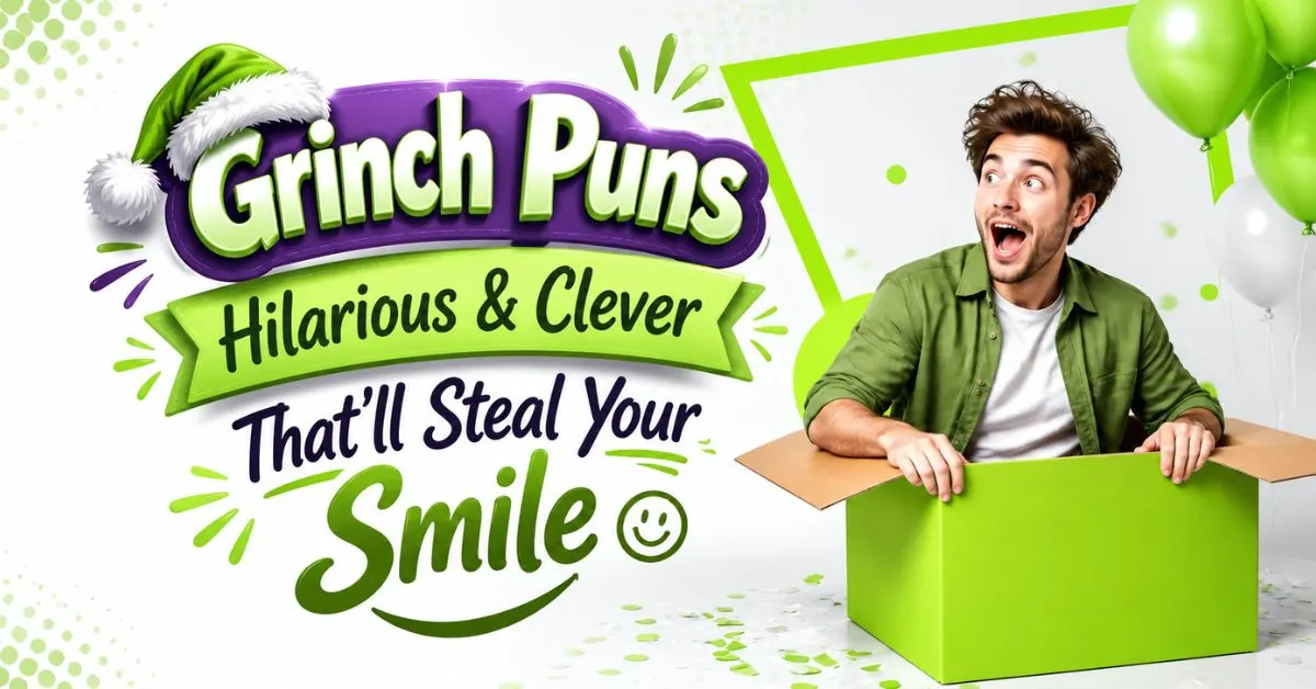 Grinch Puns Hilarious & Clever That'll Steal Your Smile