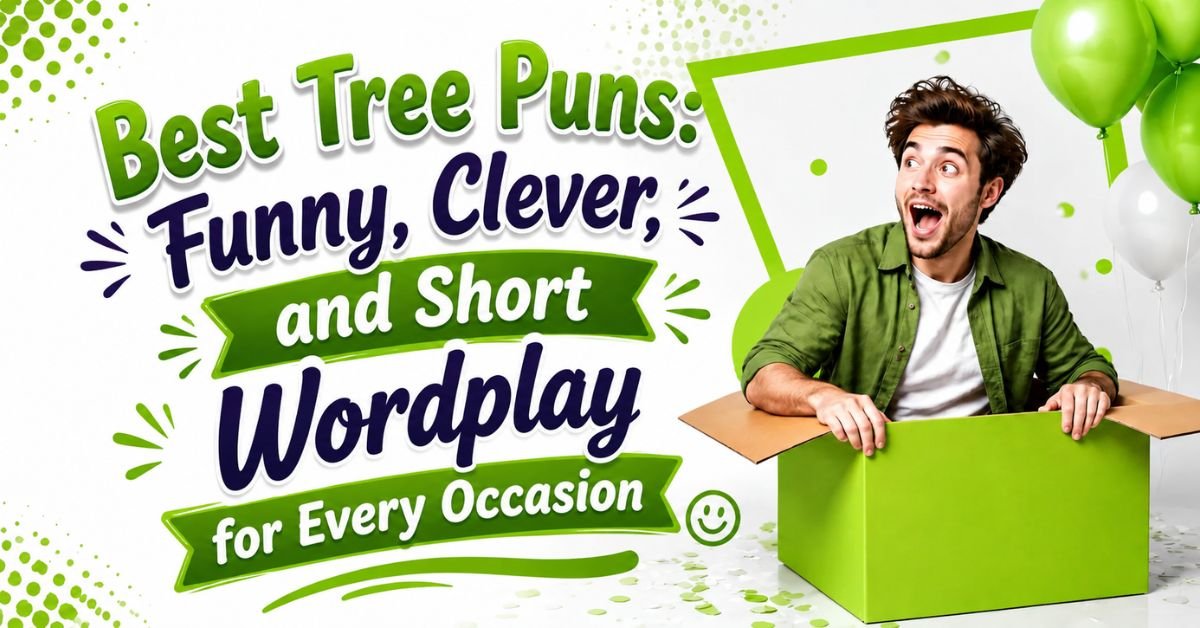 Best Tree Puns: Funny, Clever, and Short Wordplay for Every Occasion