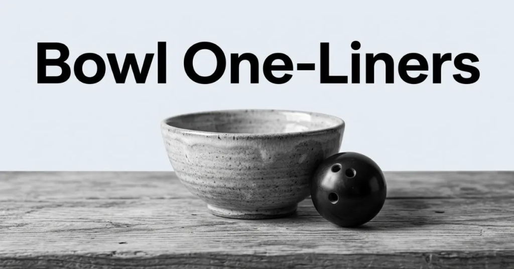 Ek mazahiya tasveer jo 'Bowl' (pyala) aur 'Bowling' ke darmiyan lafzi khel pesh karti hai. Is mein ek khali pyale mein bowling ball rakhi hai aur background mein pins khade hain. Ye ek blog post ke liye header hai jis par text hai: "200+ Funny Bowl Puns
