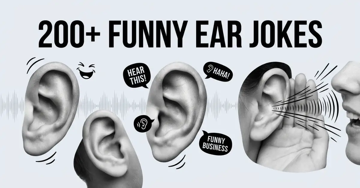 A black and white featured image titled "200+ Funny Ear Jokes" showing a collage of realistic human ears, sound waves, and speech bubbles on a clean gray background.