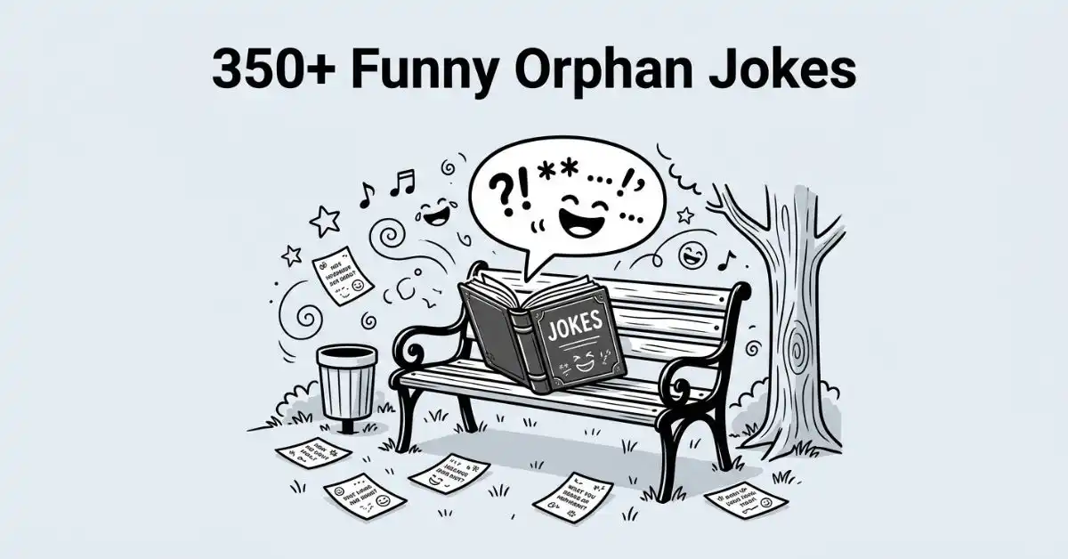 Black and white illustration of an open joke book on a park bench with scattered joke cards, musical notes, and a speech bubble under the title "350+ Funny Orphan Jokes.