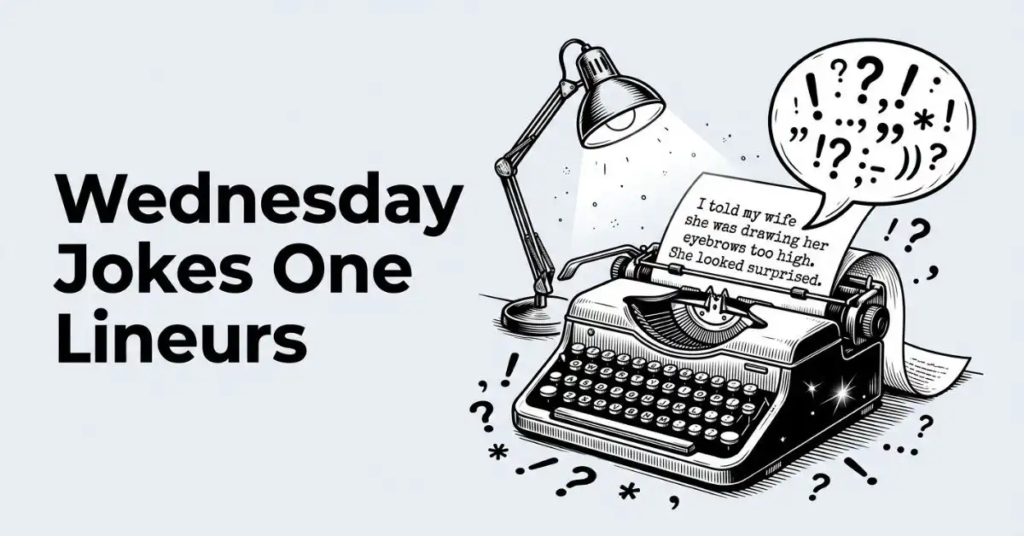 Black and white vintage typewriter typing a joke on paper under a desk lamp with a speech bubble filled with punctuation symbols next to the title text "Wednesday Jokes One Liners.