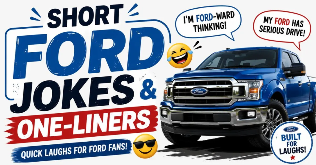 Short Ford Jokes & One-Liners