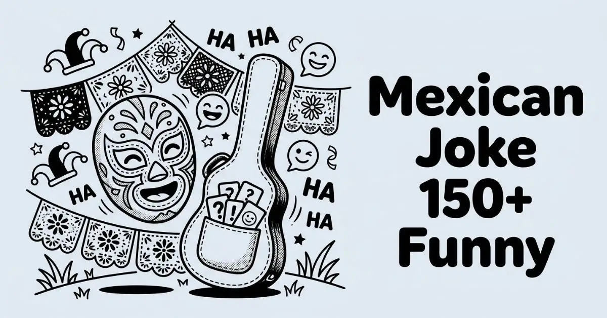A black and white cultural comedy scene on a light grey background (#EDF2F7) featuring a whimsical luchador mask, papel picado banners, and a guitar case filled with joke cards. Bold black typography on the right reads "Mexican Joke 150+ Funny".